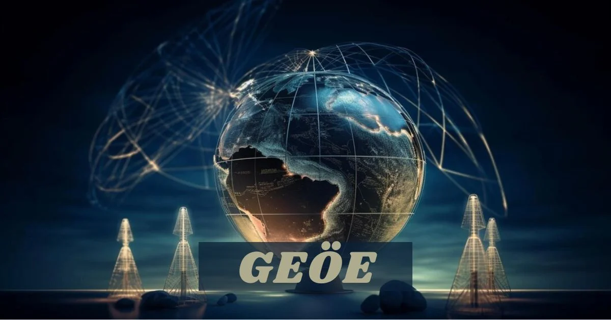 Understanding Geoe: Navigating the World with Precision