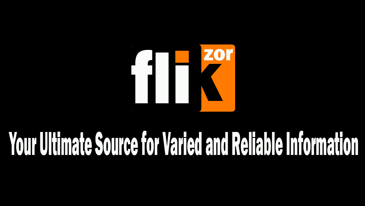 Flikzor.com: Your Ultimate Source for Varied and Reliable Information