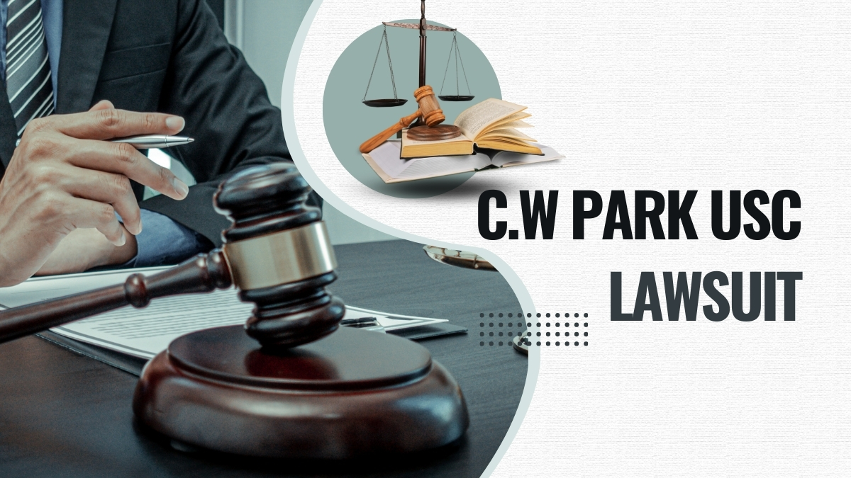 Unveiling the C.W. Park USC Lawsuit: A Detailed Examination