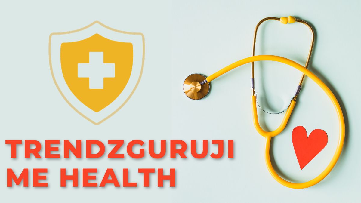Trendzguruji.me Health: Your Ultimate Destination for Wellness