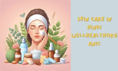 Ultimate Guide to Skin Care in Hindi with WellHealthOrganic