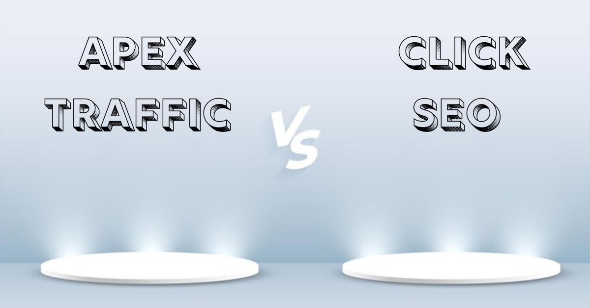 Apex Traffic vs ClickSEO: Boost Your Website Performance with the Right Tool