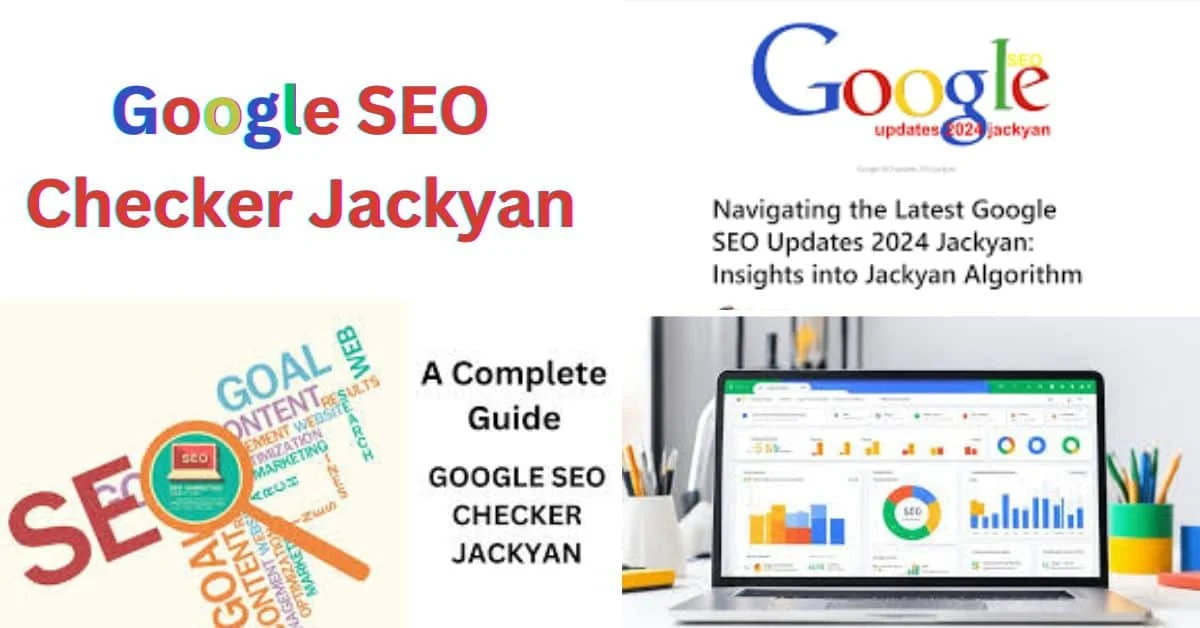 Google SEO Checker Jackyan: Your Ultimate Guide