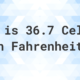 How to Convert 36.7 Celsius to Fahrenheit: A Simple Guide 36.7 c to f