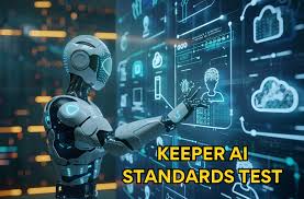 Keeper AI Standards Test: Ensuring Safe and Ethical AI Systems